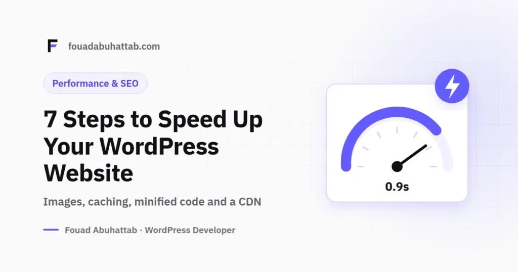 How to Speed Up Your WordPress Website: 7 Practical Steps